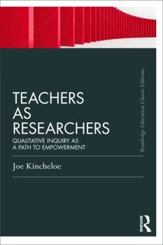 Paperback Teachers as Researchers (Classic Edition): Qualitative inquiry as a path to empowerment Book
