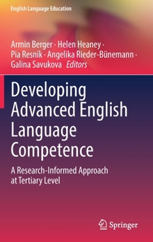 Hardcover Developing Advanced English Language Competence: A Research-Informed Approach at Tertiary Level Book
