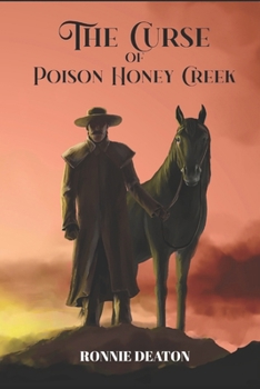 The Curse of Poison Honey Creek