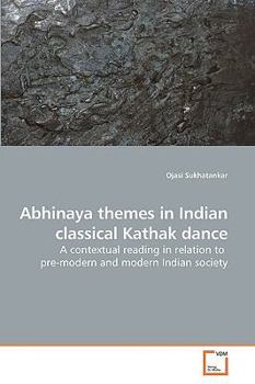 Paperback Abhinaya themes in Indian classical Kathak dance Book