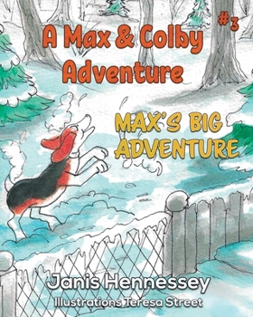 Max's Big Adventure: Max's Big Adventure - Book #3 of the A Max & Colby Adventure