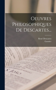 Hardcover Oeuvres Philosophiques De Descartes... [French] Book