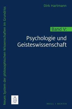 Neues System Der Philosophischen Wissenschaften Im Grundriss: Band V: Psychologie Und Geisteswissenschaft (German Edition)