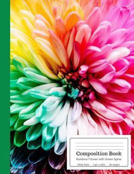 Composition Book - Rainbow Flower with Green Spine Wide Rule : Colorful Floral Botanical Yellow Pink Green Purple Notebook for Kids, Teens, Middle, High School, College Students Teachers Home School