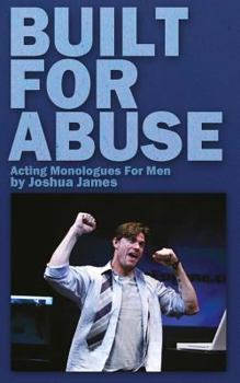 Paperback Built For Abuse: Acting Monologues For Men Book