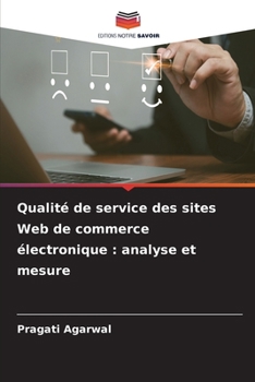 Qualité de service des sites Web de commerce électronique: analyse et mesure (French Edition)