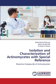 Paperback Isolation and Characterization of Actinomycetes with Special Reference Book