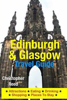 Paperback Edinburgh & Glasgow Travel Guide: Attractions, Eating, Drinking, Shopping & Places To Stay Book