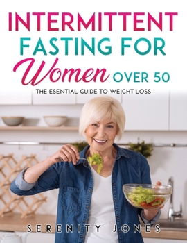 Paperback Intermittent Fasting for Women Over 50: The Esential Guide to Weight Loss Book