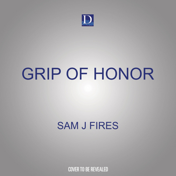 Grip of Honor - Book #7 of the End of Days