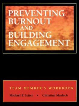 Paperback Preventing Burnout and Building Engagement, Workbook: A Complete Program for Organizational Renewal Book