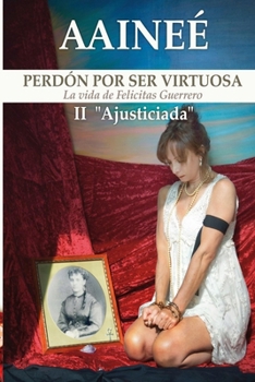 Paperback Ajusticiada: Tomo II [Spanish] Book