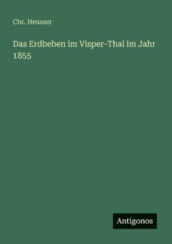 Paperback Das Erdbeben im Visper-Thal im Jahr 1855 [German] Book