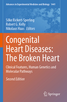 Paperback Congenital Heart Diseases: The Broken Heart: Clinical Features, Human Genetics and Molecular Pathways Book