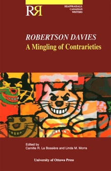 Paperback Robertson Davies: A Mingling of Contrarieties Book