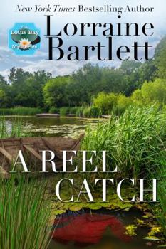 A Reel Catch - Book #2 of the Lotus Bay Mysteries