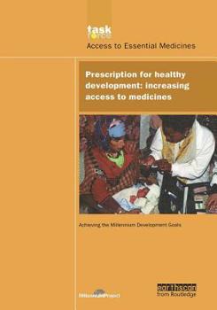 Prescription for Healthy Development: Increasing Access to Medicines (UN Millennium Project)