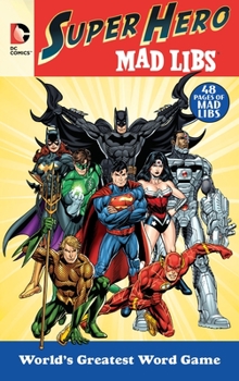Paperback DC Comics Super Hero Mad Libs: World's Greatest Word Game Book