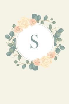 S: 110 Sketchbook Pages (6 x 9) | Pretty Monogram Sketch Notebook with a Simple Vintage Floral Roses and Peonies Design with a Personalized Initial Letter | Monogramed Sketchbook