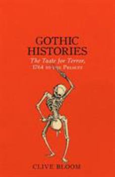 Hardcover Gothic Histories: The Taste for Terror, 1764 to the Present Book