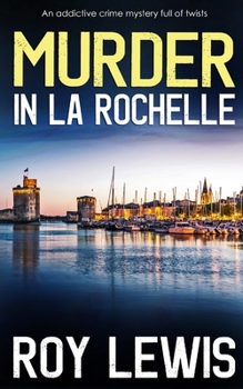 Paperback MURDER IN LA ROCHELLE an addictive crime mystery full of twists Book