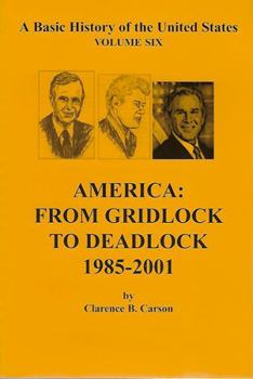 Paperback America: From Gridlock to Deadlock 1985-2001 (A Basic History of the United States, 6) Book