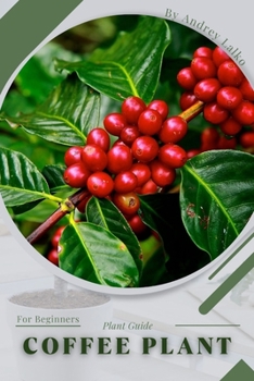Paperback Coffee Plant: Plant Guide Book