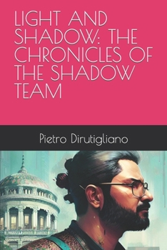 Paperback Light and Shadow: The Chronicles of the Shadow Team Book