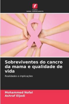 Paperback Sobreviventes do cancro da mama e qualidade de vida [Portuguese] Book