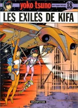 Hardcover Yoko Tsuno - Tome 18 - Les Exilés de Kifa [French] Book