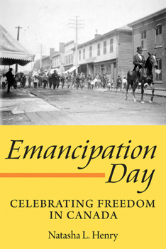 Paperback Emancipation Day: Celebrating Freedom in Canada Book