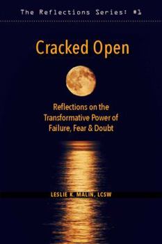 Paperback Cracked Open: Reflections on the Transformative Power of Failure, Fear & Doubt Book