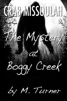 Paperback Crab Missoulah and the Mystery at Boggy Creek Book