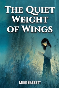 Paperback The Quiet Weight of Wings Book