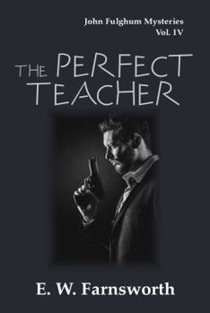 Hardcover John Fulghum Mysteries, Vol. IV: The Perfect Teacher Book