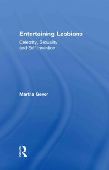 Hardcover Entertaining Lesbians: Celebrity, Sexuality, and Self-Invention Book