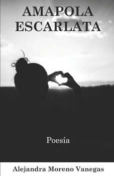 Paperback Amapola Escarlata: Poesía [Spanish] Book