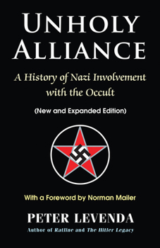 Hardcover Unholy Alliance: A History of Nazi Involvement with the Occult Book