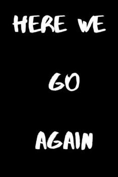 Paperback Here We Go Again: Gratitude Notebook for Self-Exploration: Gratitude Journal Book