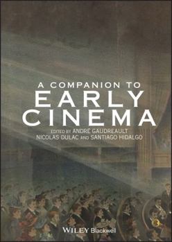 Hardcover A Companion to Early Cinema Book