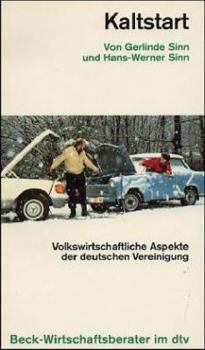Paperback Kaltstart. Volkswirtschaftliche Aspekte der deutschen Vereinigung. [German] Book