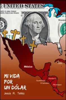 Paperback Mi Vida Por Un Dolar [Spanish] Book