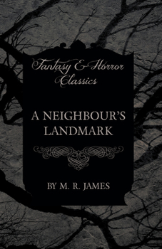 Paperback A Neighbour's Landmark (Fantasy and Horror Classics) Book