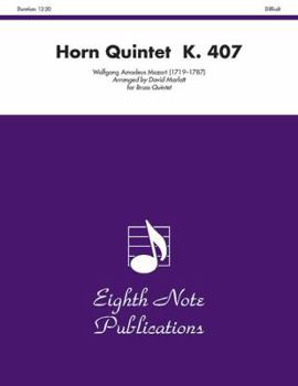 Paperback Horn Quintet, K. 407: Difficult: For Brass Quintet Book