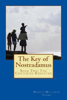Paperback The Key of Nostradamus: Book Two: The Centuries Rebooted Book
