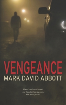 Vengeance: A Revenge Thriller - John Hayes Book 1 - Book #1 of the John Hayes