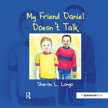 Paperback My Friend Daniel Doesn't Talk Book
