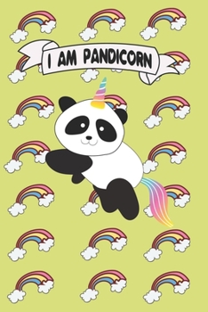 Paperback I am Pandicorn Gift for Girls: funny Panda Composition Notebook - funny Panda Journal, Gift for Girls 120 Pages of 6?9 inch Blank Paper, SoftCover, M Book