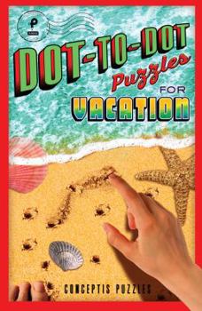 Paperback Dot-To-Dot Puzzles for Vacation Book