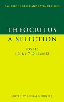 Paperback Theocritus: A Selection: Idylls 1, 3, 4, 6, 7, 10, 11 and 13 Book
